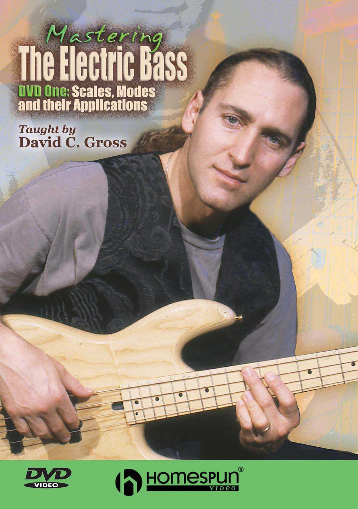 Homespun, DIGITAL DOWNLOAD ONLY - Mastering the Electric Bass: Vol. 1 - Scales, Modes and Their Applications