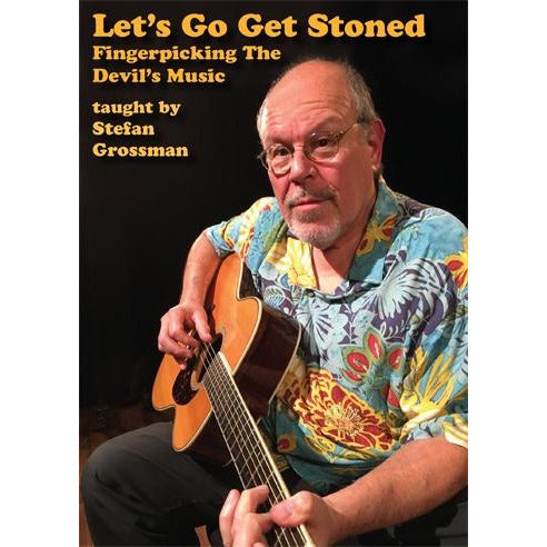 Stefan Grossman's Guitar Workshop, DOWNLOAD ONLY - Let's Go Get Stoned - Fingerpicking the Devil'S Music