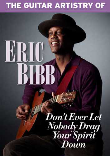 Vestapol, DVD - Don'T Ever Let Nobody Drag Your Spirit Down: The Guitar Artistry of Eric Bibb