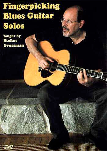 Stefan Grossman's Guitar Workshop, DVD - Fingerpicking Blues Guitar Solos