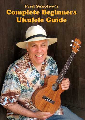 Stefan Grossman's Guitar Workshop, DVD - Fred Sokolow's Complete Beginners Ukulele Guide