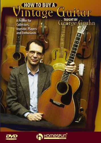 Homespun, DVD - How to Buy a Vintage Guitar-A Primer for Collectors, Investors, Players and Enthusiasts