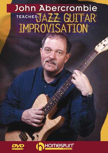 Homespun, DVD - John Abercrombie Teaches Jazz Guitar Improvisation