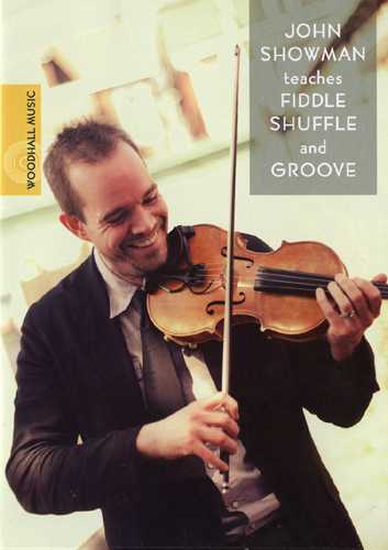 Woodhall Music, DVD - John Showman Teaches Fiddle Shuffle and Groove