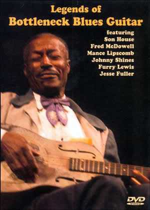 Vestapol, DVD - Legends of Bottleneck Blues Guitar