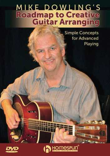 Homespun, DVD - Mike Dowling's Roadmap to Creative Guitar Arranging - Simple Concepts for Advanced Playing