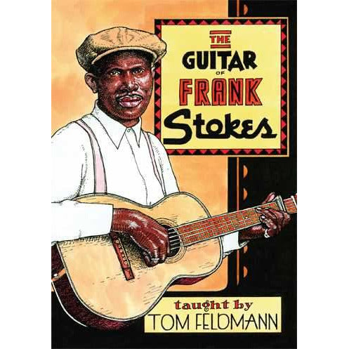 Stefan Grossman's Guitar Workshop, DVD-The Guitar of Frank Stokes