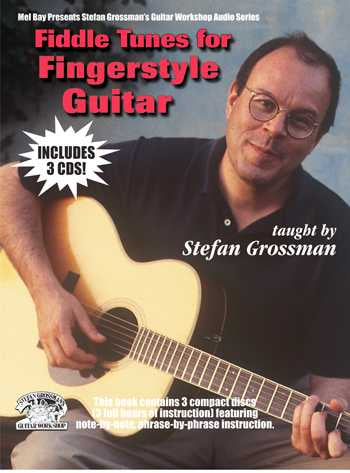 Stefan Grossman's Guitar Workshop, Fiddle Tunes for Fingerstyle Guitar