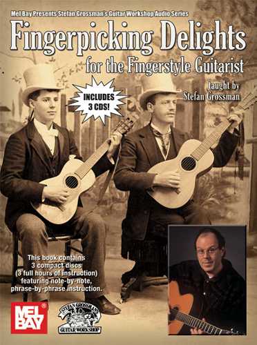 Stefan Grossman's Guitar Workshop, Fingerpicking Delights for the Fingerstyle Guitarist