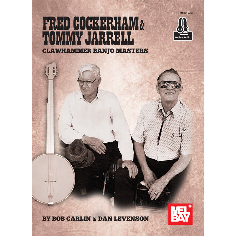 Mel Bay, Fred Cockerham & Tommy Jarrell Clawhammer Banjo Masters