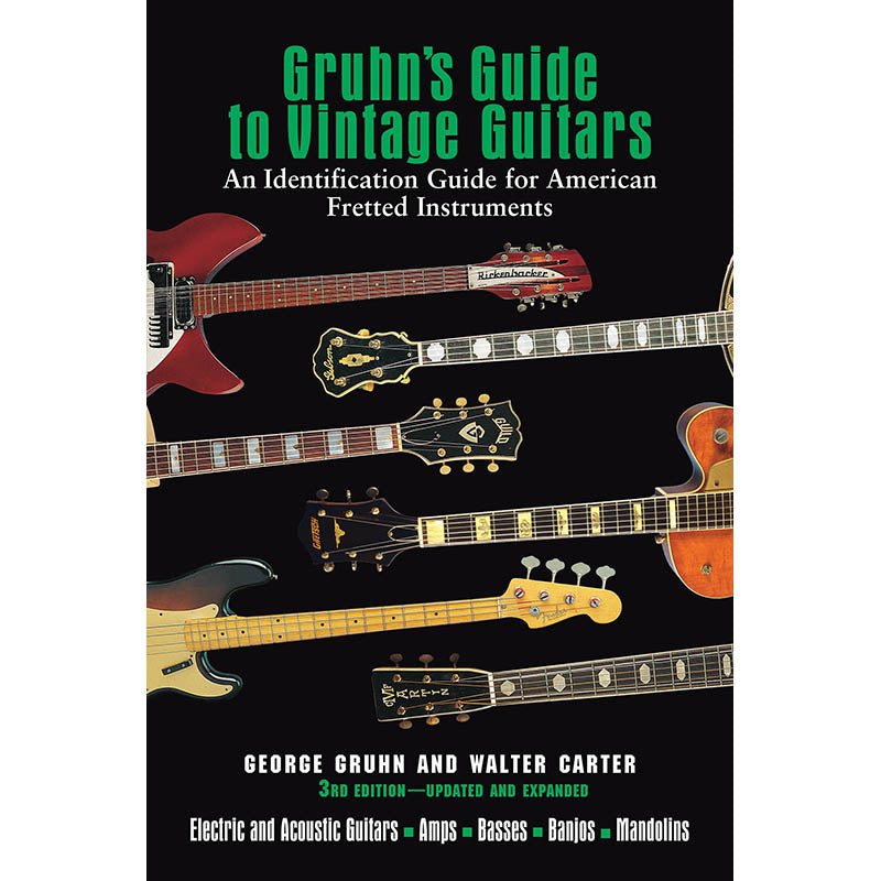 Hal Leonard, Gruhn's Guide to Vintage Guitars - Updated and Expanded Third Edition